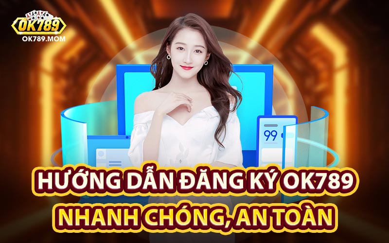 đăng ký Ok789