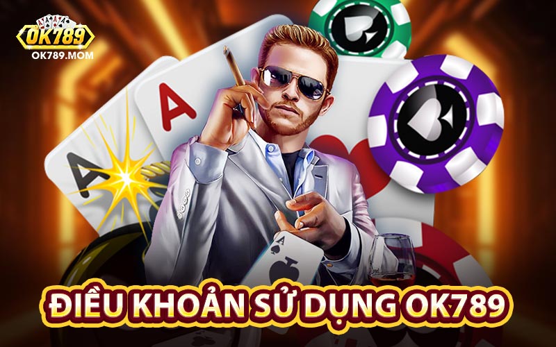 Điều Khoản Sử Dụng OK789